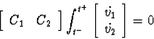 \begin{displaymath}
\left[\begin{array}
{cc}
C_1 & C_2 \\ \end{array}\right]
\in...
 ...[\begin{array}
{c}
\dot{v_1} \\ \dot{v_2}\end{array}\right]
= 0\end{displaymath}