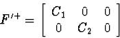 \begin{displaymath}
F'^+ =
\left[\begin{array}
{ccc}
C_1 & 0 & 0 \\ 0 & C_2 & 0\end{array}\right]\end{displaymath}