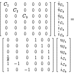 \begin{displaymath}
\left.\begin{array}
{c}
\left[\begin{array}
{cccccc}
C_1 & 0...
 ...} \\ {i}_{C_2} \\ {i}_{C_3}\end{array}\right]\end{array}\right.\end{displaymath}