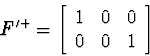 \begin{displaymath}
F'^+ = 
\left[\begin{array}
{ccc}
1 & 0 & 0 \\ 0 & 0 & 1\end{array}\right]\end{displaymath}