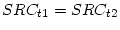 $SRC_{t1}=SRC_{t2}$