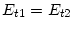 $E_{t1}=E_{t2}$